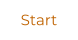 Start